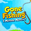 Gone Fishing - 1 minute match